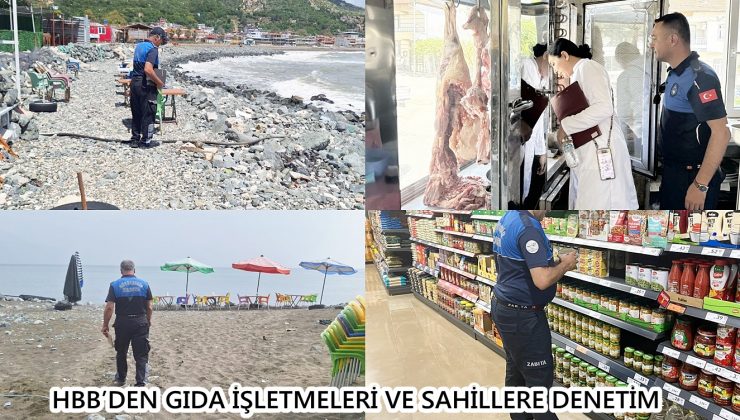 HBB’DEN GIDA İŞLETMELERİ VE SAHİLLERE DENETİM