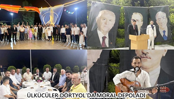ÜLKÜCÜLER DÖRTYOL’DA MORAL DEPOLADI