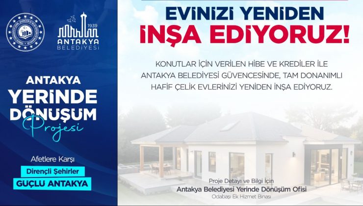 ANTAKYA BELEDİYESİ YENİDEN İNŞA SÜRECİNE DESTEK VERECEK