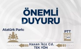 HASAN İKİZ CADDESİ TEK YÖN OLUYOR