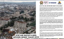 STK’LAR HATAY’A ADİL MÜCBİR SEBEP TALEP ETTİ