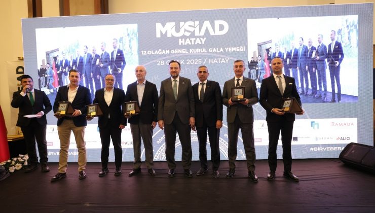 MÜSİAD HATAY’DA BAYRAĞI AHMET AKYÜZ DEVRALDI