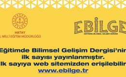 “EBİLGE” DERGİSİYLE EĞİTİMDE YENİ BİR DÖNEM