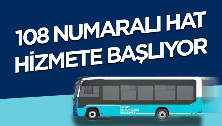 08 NUMARALI HAT HİZMETE BAŞLIYOR