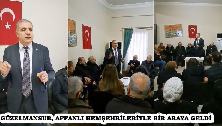 GÜZELMANSUR, AFFANLI HEMŞEHRİLERİYLE BİR ARAYA GELDİ