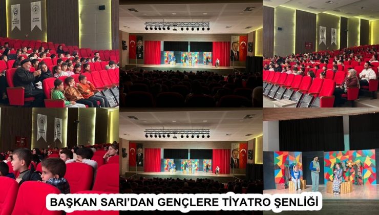 BAŞKAN SARI’DAN GENÇLERE TİYATRO ŞENLİĞİ