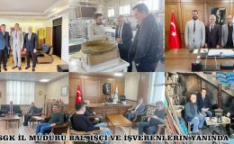 SGK İL MÜDÜRÜ BAL, İŞÇİ VE İŞVERENLERİN YANINDA