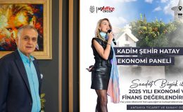 KADİM ŞEHİR HATAY EKONOMİ PANELİ GERÇEKLEŞECEK