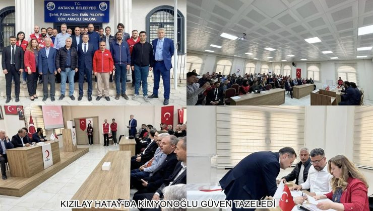 KIZILAY HATAY’DA KİMYONOĞLU GÜVEN TAZELEDİ