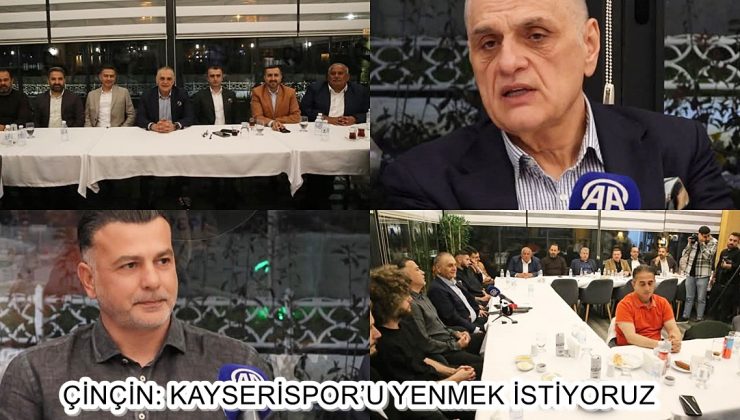ÇİNÇİN: KAYSERİSPOR’U YENMEK İSTİYORUZ 