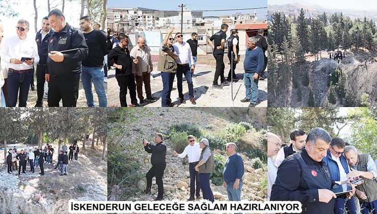 İSKENDERUN GELECEĞE SAĞLAM HAZIRLANIYOR