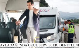 YAYLADAĞI’NDA OKUL SERVİSLERİ DENETLENDİ