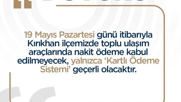 KIRIKHAN’DA 19 MAYIS’TA NAKİT ÖDEME DÖNEMİ SONA ERİYOR