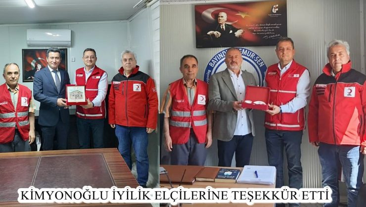 KİMYONOĞLU İYİLİK ELÇİLERİNE TEŞEKKÜR ETTİ