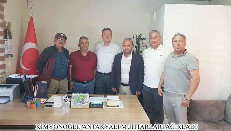 KİMYONOĞLU ANTAKYALI MUHTARLARI AĞIRLADI