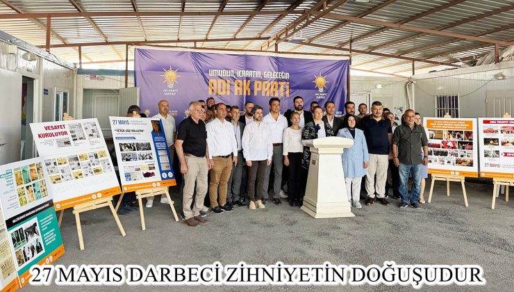 27 MAYIS DARBECİ ZİHNİYETİN DOĞUŞUDUR