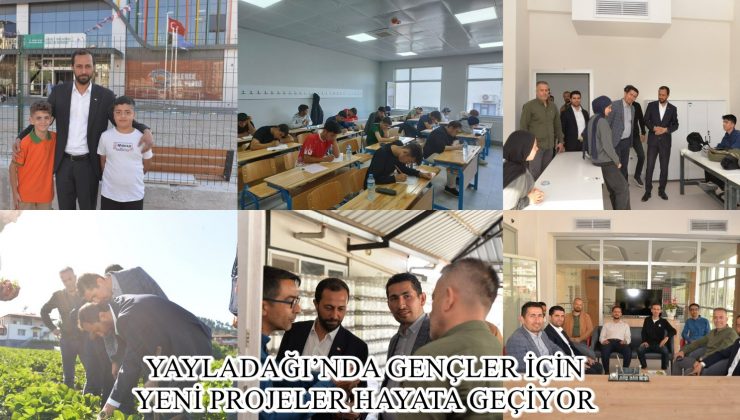 YAYLADAĞI’NDA GENÇLER İÇİN YENİ PROJELER HAYATA GEÇİYOR