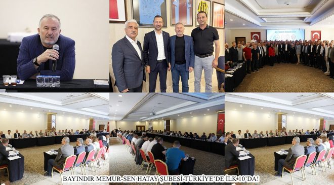 BAYINDIR MEMUR-SEN HATAY ŞUBESİ TÜRKİYE’DE İLK 10’DA!