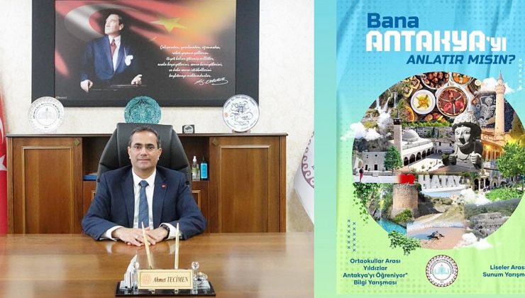 ÖĞRENCİLER ANTAKYA’YI ANLATACAK