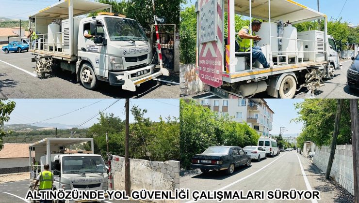 ALTINÖZÜ’NDE YOL GÜVENLİĞİ ÇALIŞMALARI SÜRÜYOR