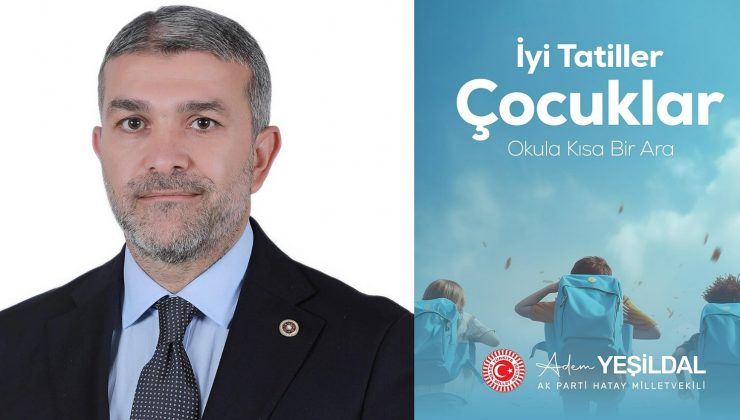 YEŞİLDAL: İYİ TATİLLER ÇOCUKLAR
