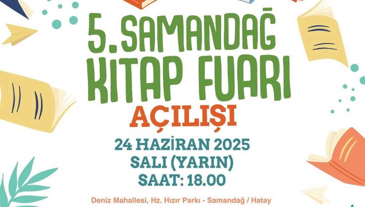 SAMANDAĞ KİTAP FUARI KAPILARINI AÇIYOR