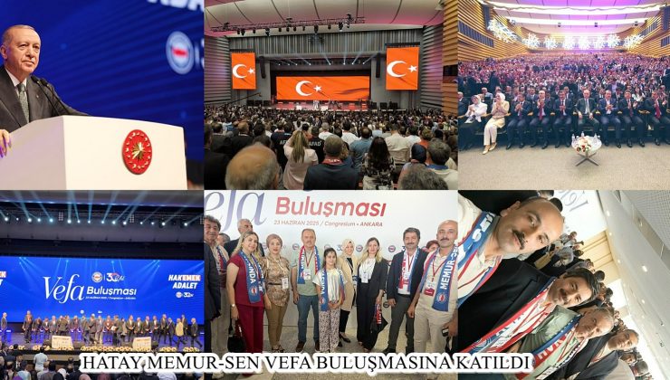 HATAY MEMUR-SEN VEFA BULUŞMASINA KATILDI