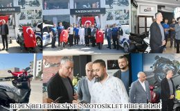 BELEN BELEDİYESİ’NE 2 MOTOSİKLET HİBE EDİLDİ