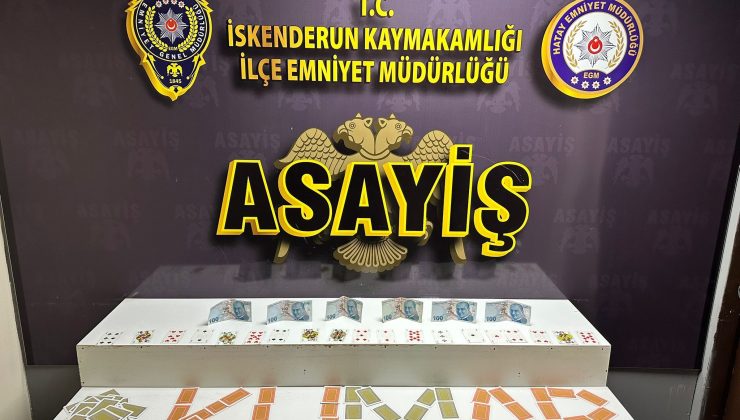 İSKENDERUN’DA KUMAR OYNARKEN YAKALANAN 4 ŞAHSA PARA CEZASI  
