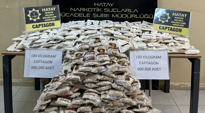 ALTINÖZÜ’NDE 600 BİN ADET CAPTAGON HAP YAKALANDI