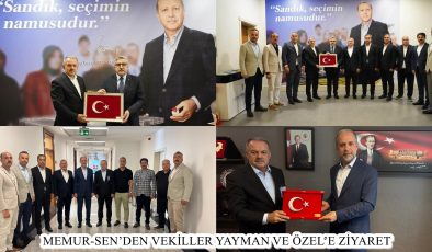 MEMUR-SEN’DEN VEKİLLER YAYMAN VE ÖZEL’E ZİYARET