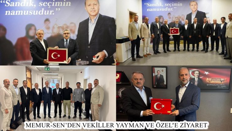 MEMUR-SEN’DEN VEKİLLER YAYMAN VE ÖZEL’E ZİYARET