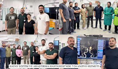 HATAY EĞİTİM VE ARAŞTIRMA HASTANESİ’NDE 7/24 ANJİYO HİZMETİ