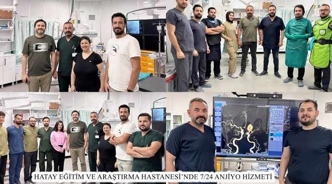 HATAY EĞİTİM VE ARAŞTIRMA HASTANESİ’NDE 7/24 ANJİYO HİZMETİ
