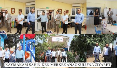 KAYMAKAM ŞAHİN’DEN MERKEZ ANAOKULU’NA ZİYARET