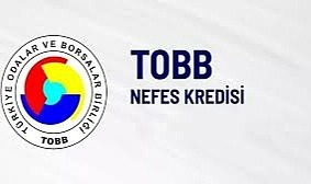 TOBB NEFES KREDİSİ 11 BİN 900 FİRMAYA ULAŞTI