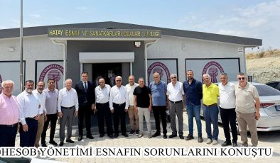 HESOB YÖNETİMİ ESNAFIN SORUNLARINI KONUŞTU