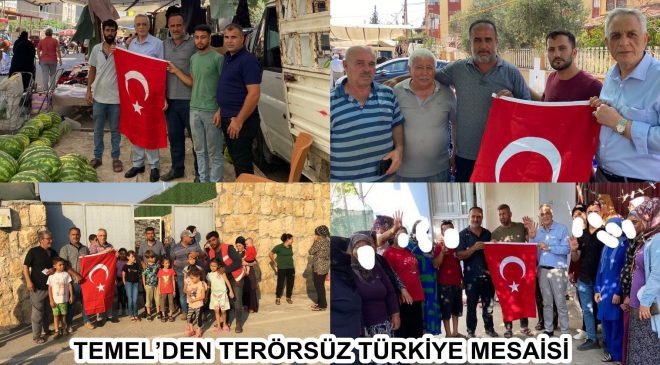 TEMEL’DEN TERÖRSÜZ TÜRKİYE MESAİSİ 