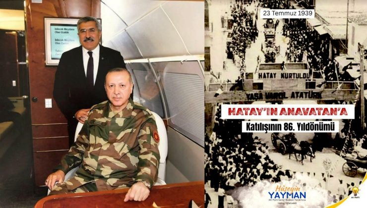 YAYMAN: HATAY, TÜRK MİLLETİNİN ŞAHSİ MESELESİDİR