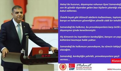 GÜZELMANSUR: SAMANDAĞ PROVOKASYONA GEÇİT VERMEZ