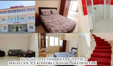 KIZILGÖL OTEL YENİDEN FAALİYETTE:DOĞAYLA İÇ İÇE KONFORLU KONAKLAMA DENEYİMİ