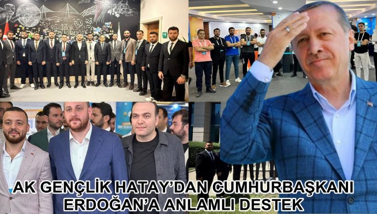 AK GENÇLİK HATAY’DAN ERDOĞAN’A ANLAMLI DESTEK