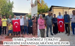 TEMEL “TERÖRSÜZ TÜRKİYE” PROJESİNİ VATANDAŞLARA ANLATILIYOR