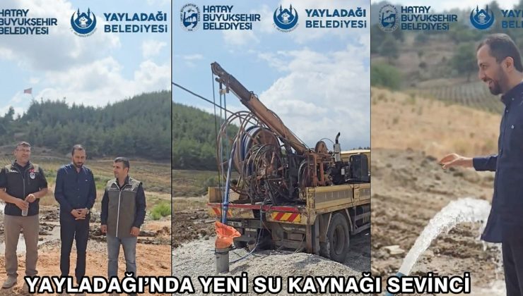 YAYLADAĞI’NDA YENİ SU KAYNAĞI SEVİNCİ