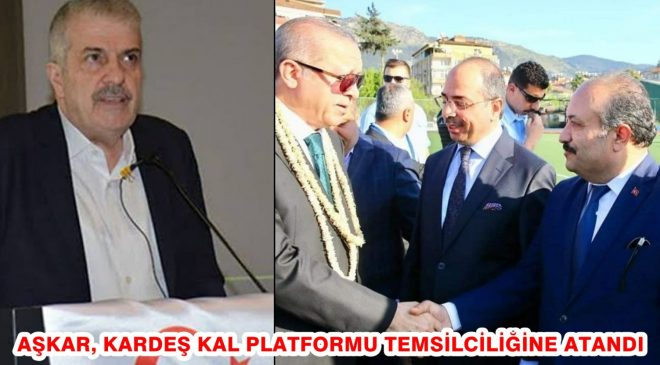 AŞKAR, KARDEŞ KAL PLATFORMU TEMSİLCİLİĞİNE ATANDI