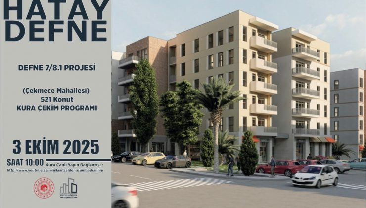 DEFNE’DE YAPIMI TAMAMLANAN 521 KONUTUN KURASI ÇEKİLECEK 
