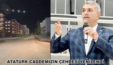 ATATÜRK CADDEMİZİN ÇEHRESİ YENİLENDİ