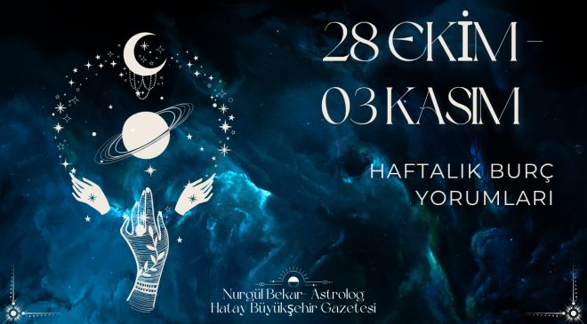 28 EKİM – 3 KASIM 2025 HAFTASININ ASTROLOJİK ENERJİSİ: AKREP’İN TUTKUSU VE STRATEJİK ADIMLAR 