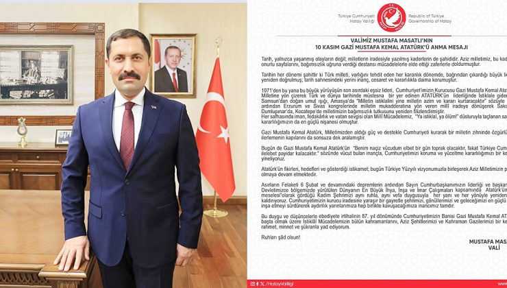 MASATLI: AZİZ ATATÜRK’Ü RAHMETLE YAD EDİYORUM 