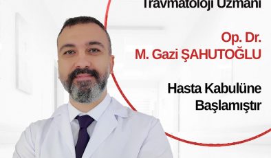 OP. DR. M. GAZİ ŞAHUTOĞLU, GELİŞİM HASTANESİ’NDE HASTA KABULÜNE BAŞLADI